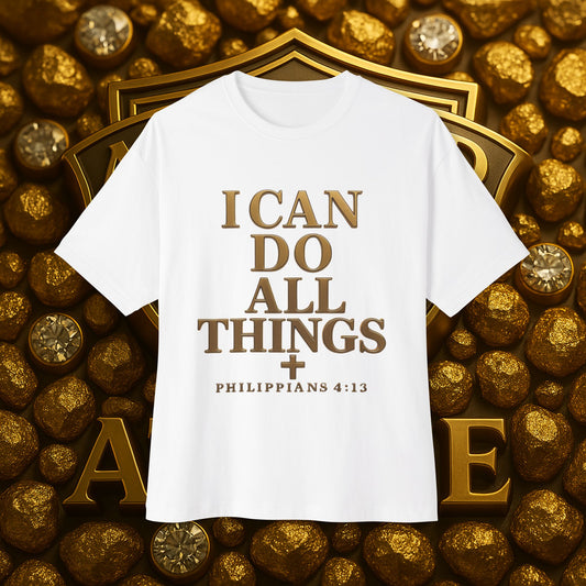 "I CAN DO ALL THINGS" Philippians 4:13 T-Shirt
